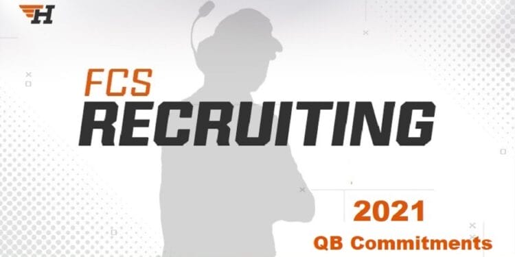 2021 FCS RECRUITING: Top FCS QB Rankings